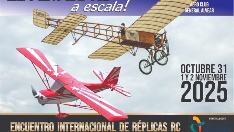 General Alvear será sede del encuentro internacional de Réplicas Aéreas a Escala