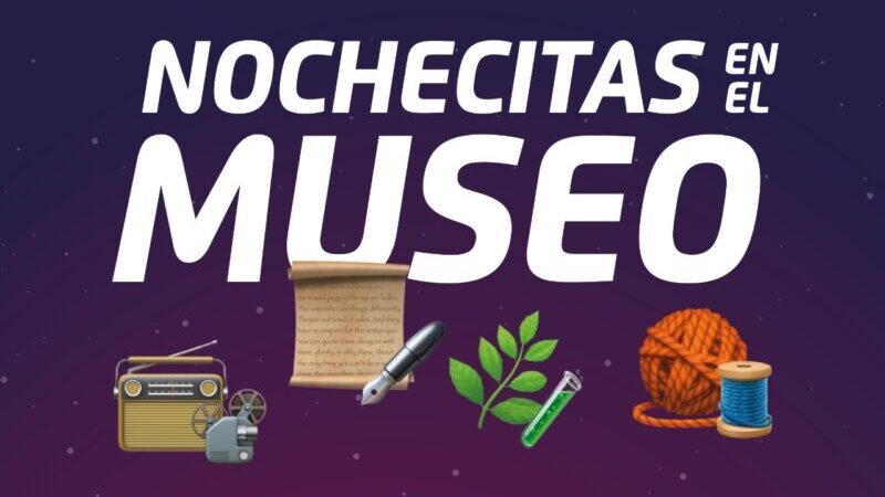 “Nochecitas en el Museo”